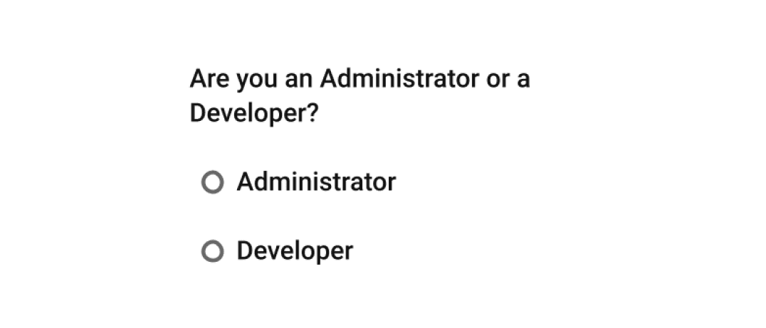 A sign-up survey question reading “Are you an Administrator or a Developer?” with two radio options: Administrator and Developer.