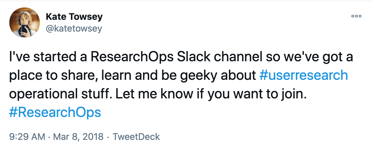 Kate Towsey’s 2018 tweet announcing a ResearchOps Slack channel, the moment the field began.