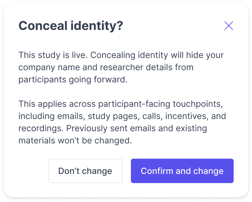 A "Conceal identity?" dialog warning that concealing identity on a live study will hide the company name and researcher details from participants going forward